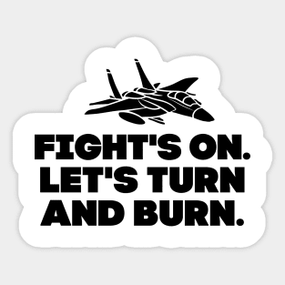 Let's turn and burn!! Sticker